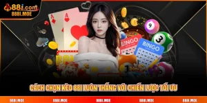 Cách chọn kèo 88I luôn thắng